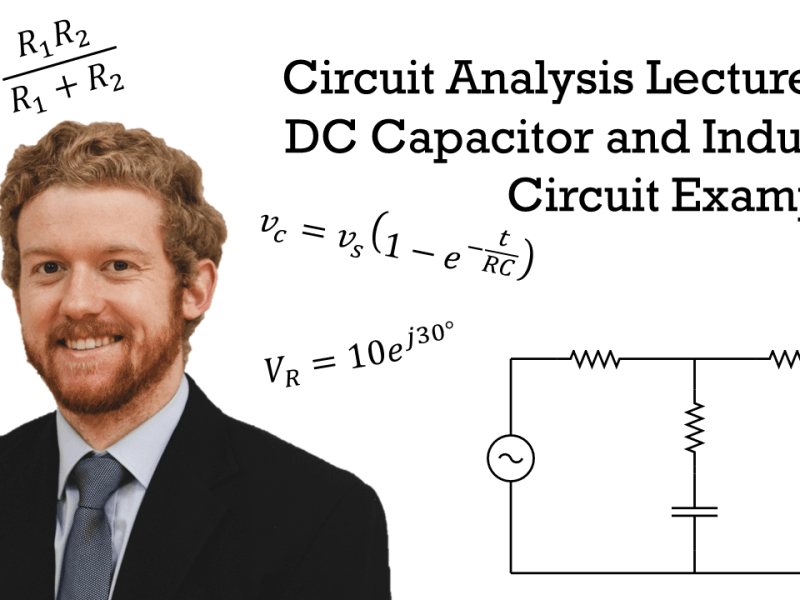 Circuit Analysis Lecture 16: DC Capacitor and Inductor Circuit Examples
