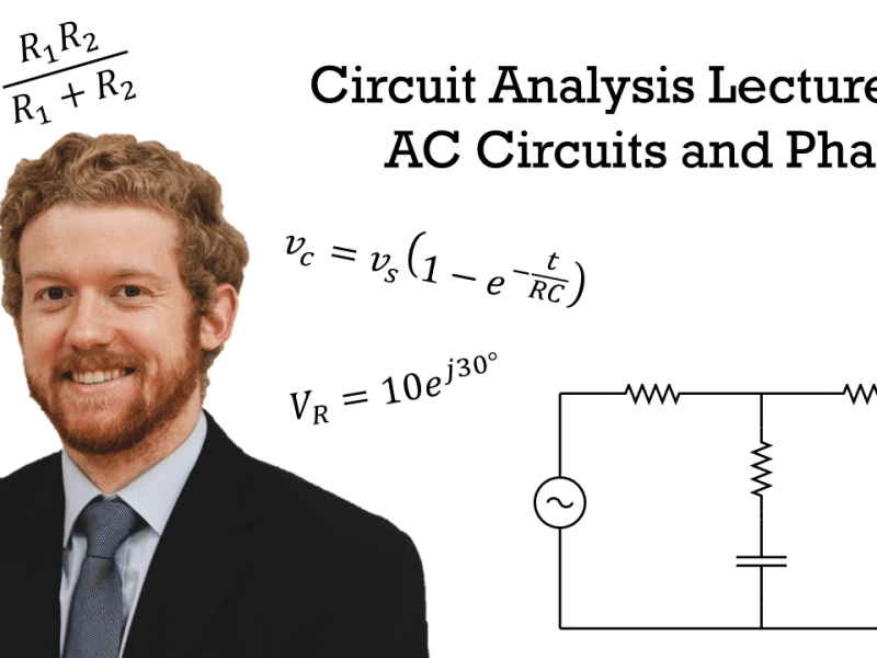 Circuit Analysis Lecture 17: AC Circuits and Phasors